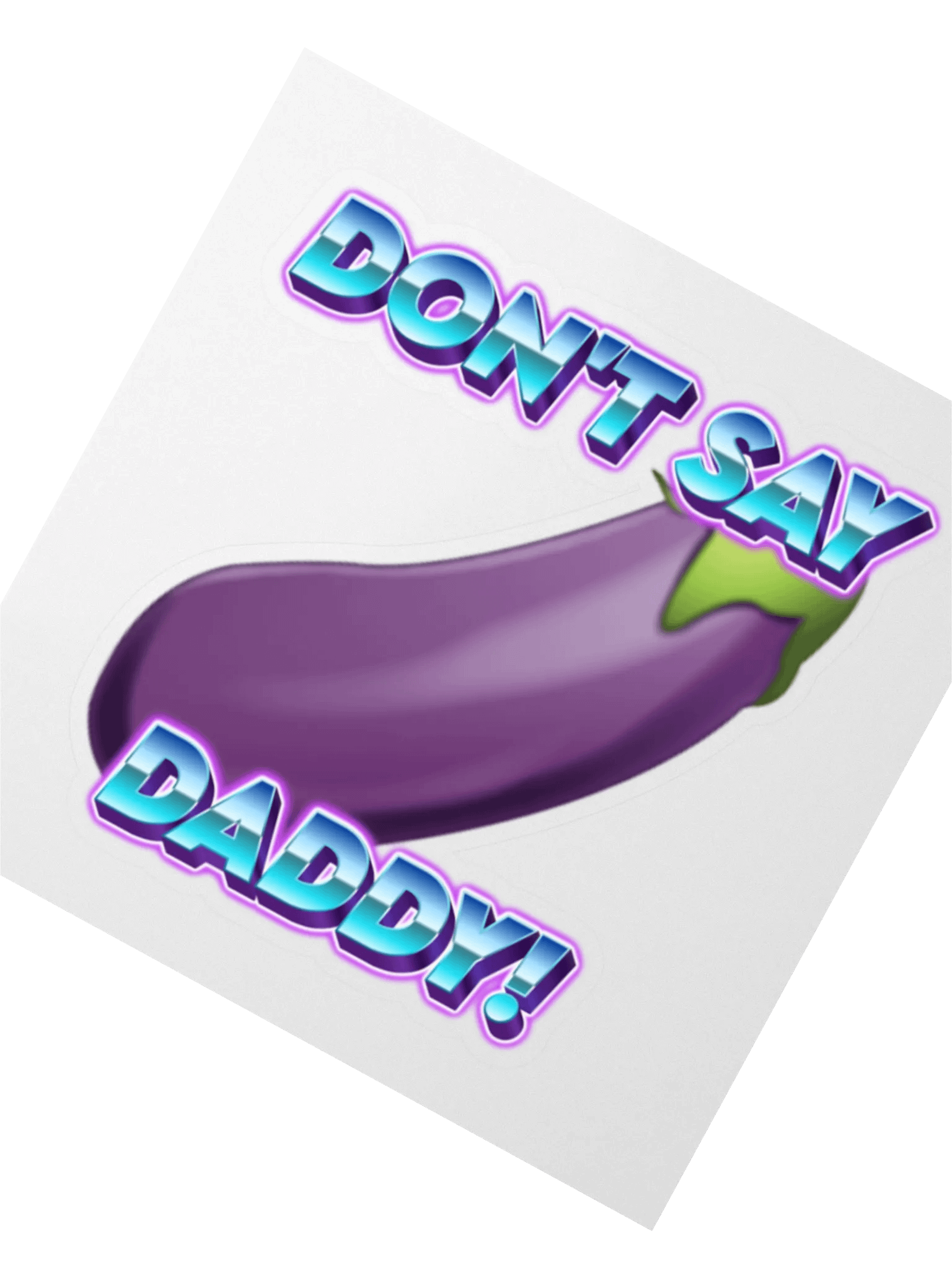Don't Say Daddy Sticker product image (4)
