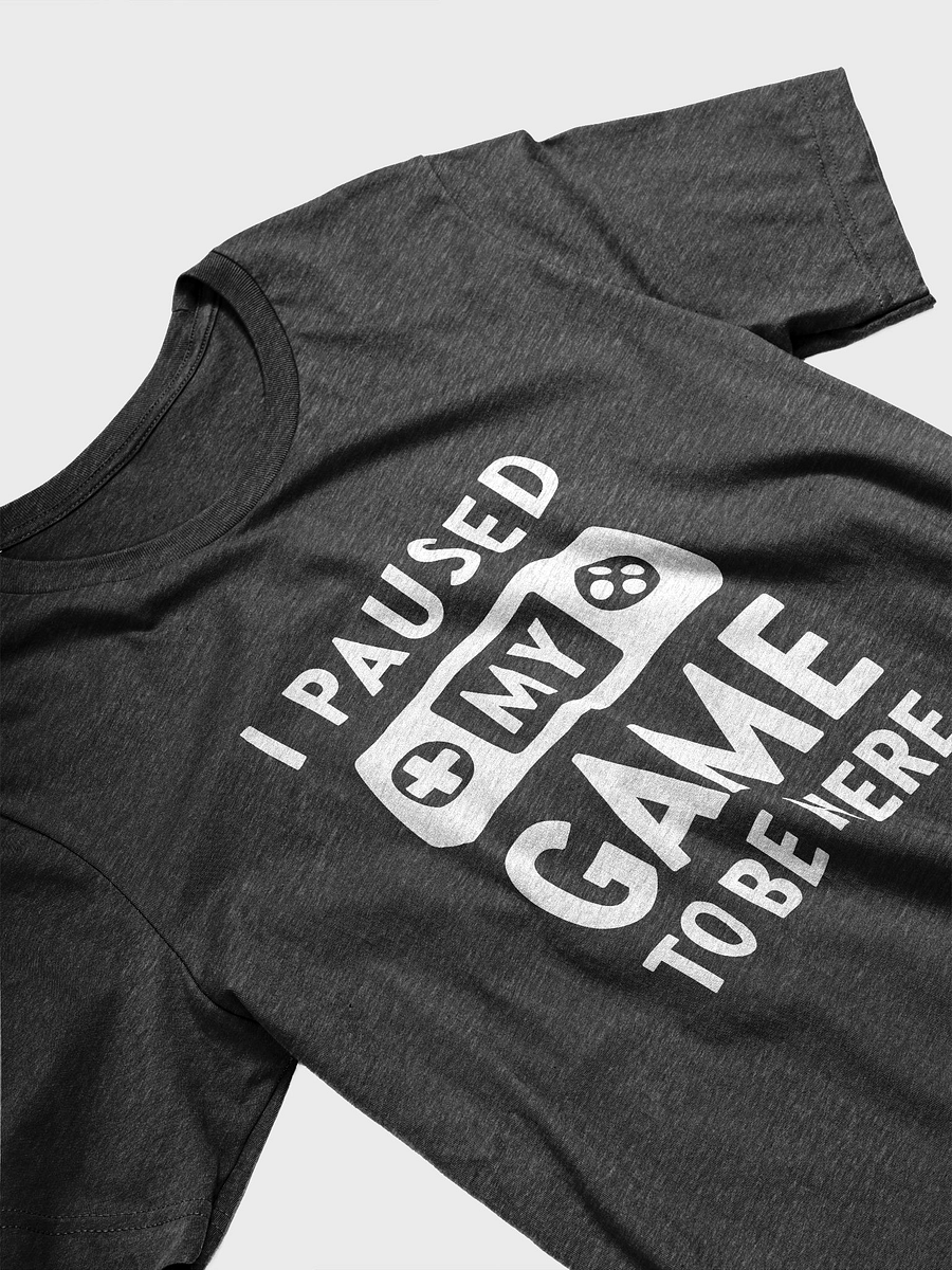 I Paused My Game - PixelGum Tee product image (4)