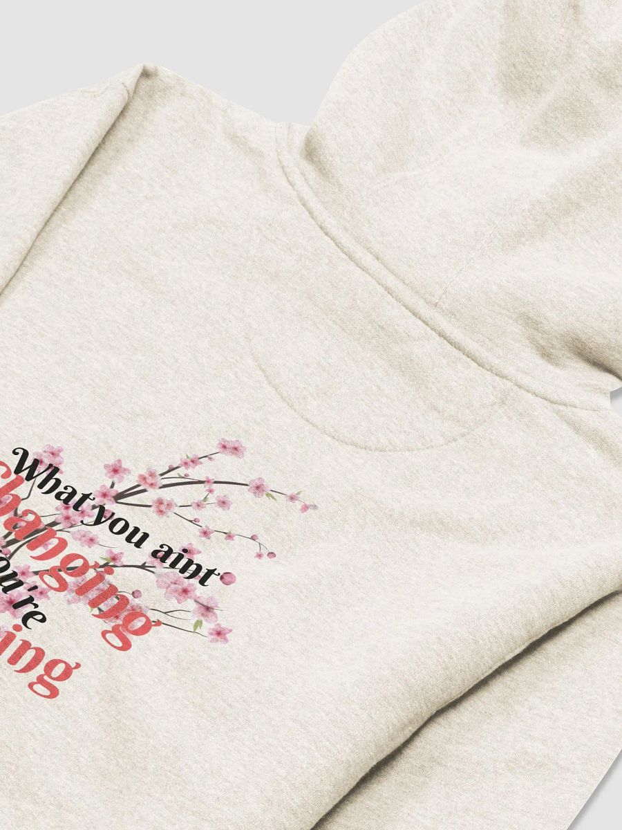 CF What You Aint Changing Unisex Hoodie product image (16)