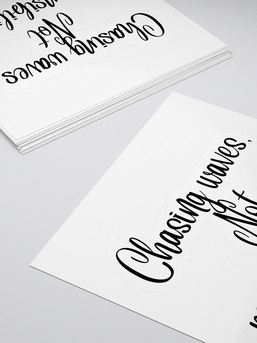 Chasing Waves, Not Responsibilities” Sticker product image (11)