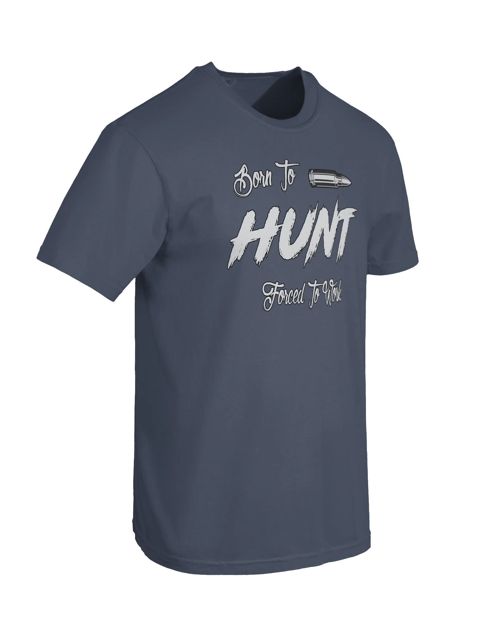 Born To Hunt, Forced To Work Tee product image (65)
