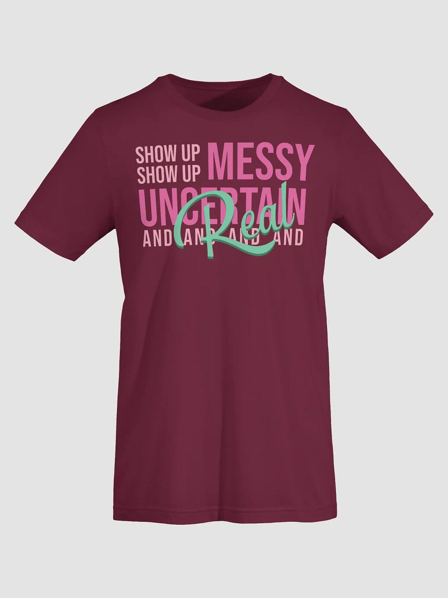 Show Up Messy, Uncertain and Real product image (48)