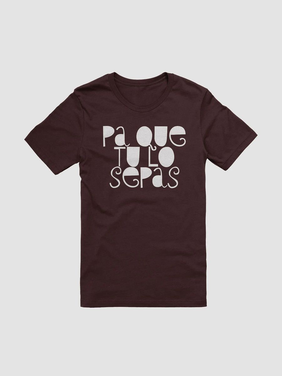 Pa Que Tú Lo Sepas Camiseta Unisex Unisex product image (2)
