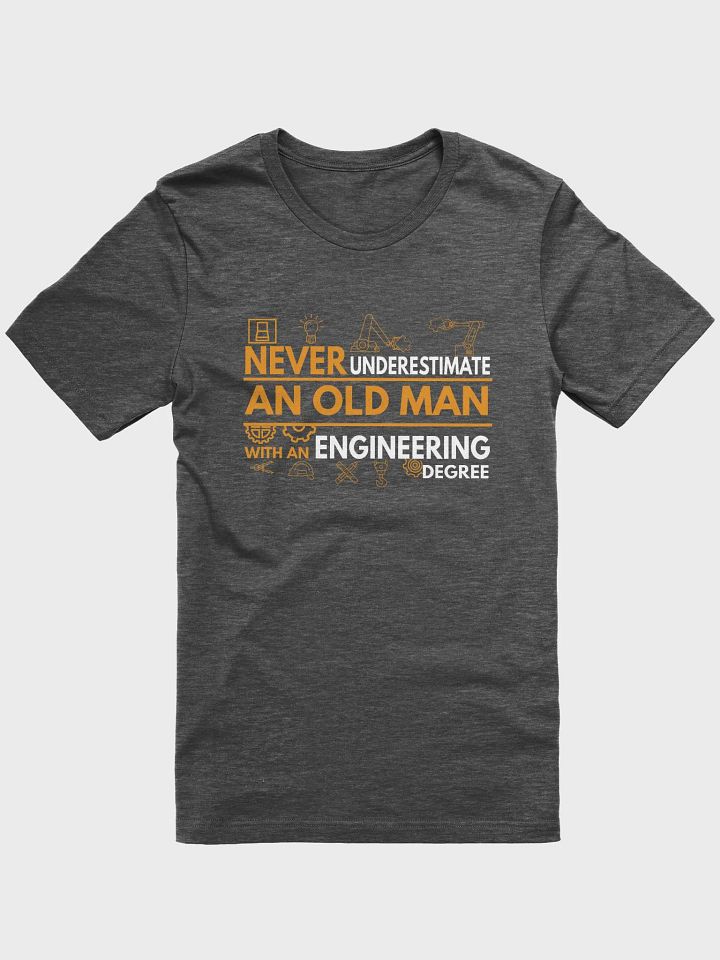 Never Underestimate An Old Man With An Engineering Degree - Unisex T-shirt Bella Canvas 3001 product image (3)