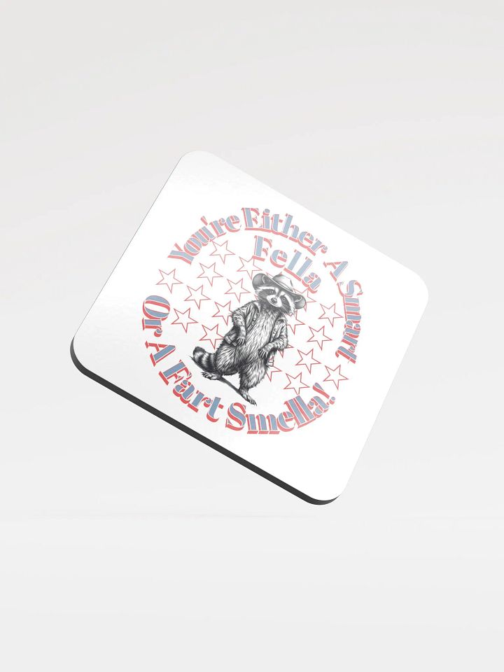 Youre Either A Smart Fella Or A Fart Smella Raccoon Rascal Western Cork Coaster product image (2)