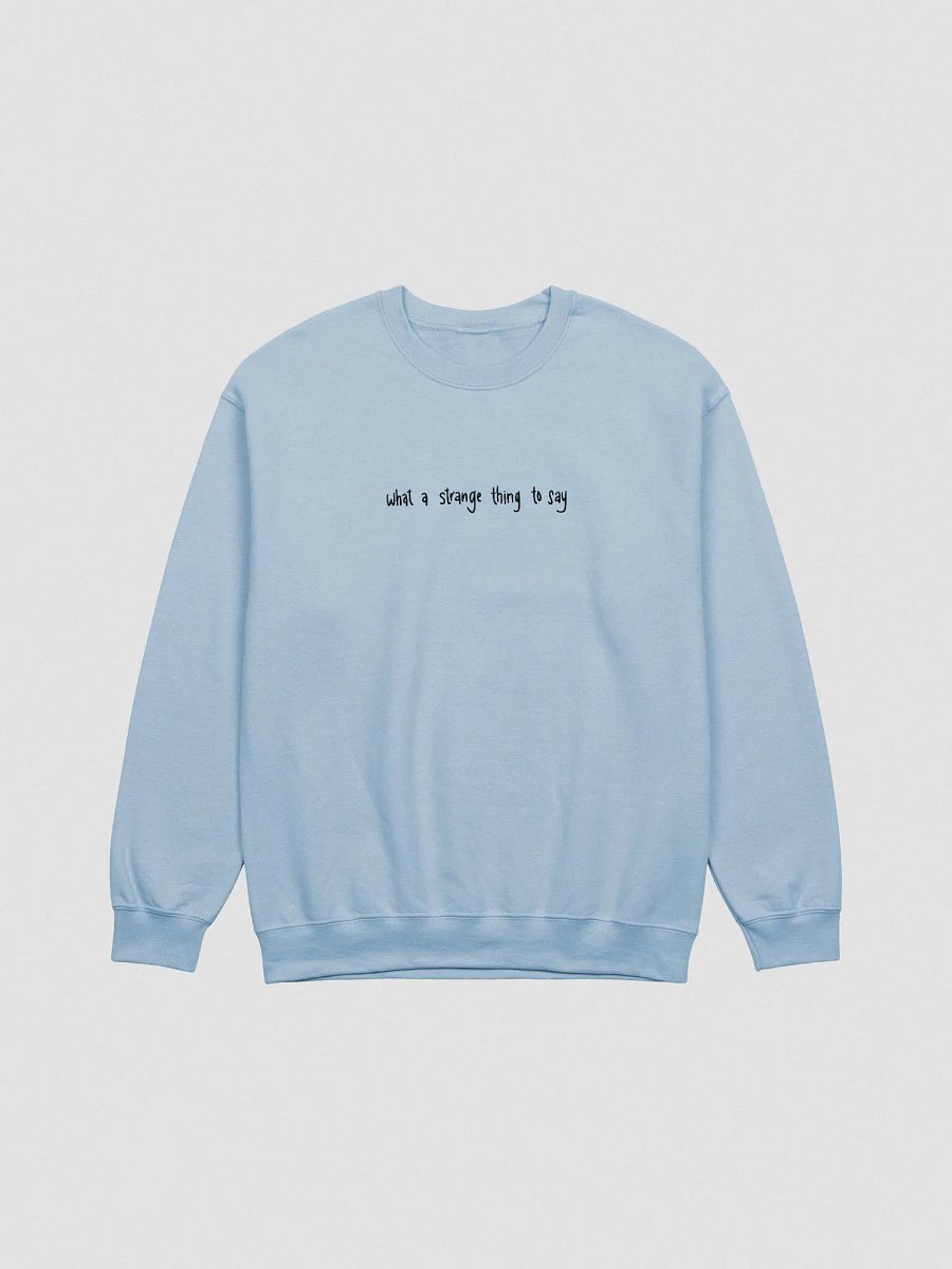 what a strange thing to say product image (2)