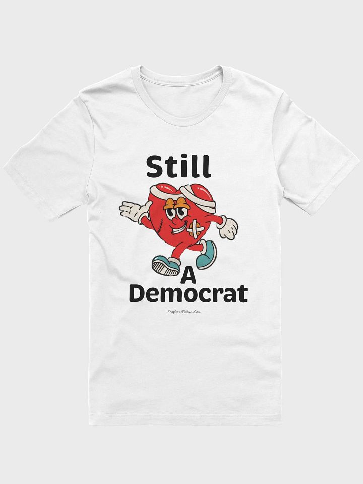 Still A Democrat Supersoft T-Shirt product image (1)