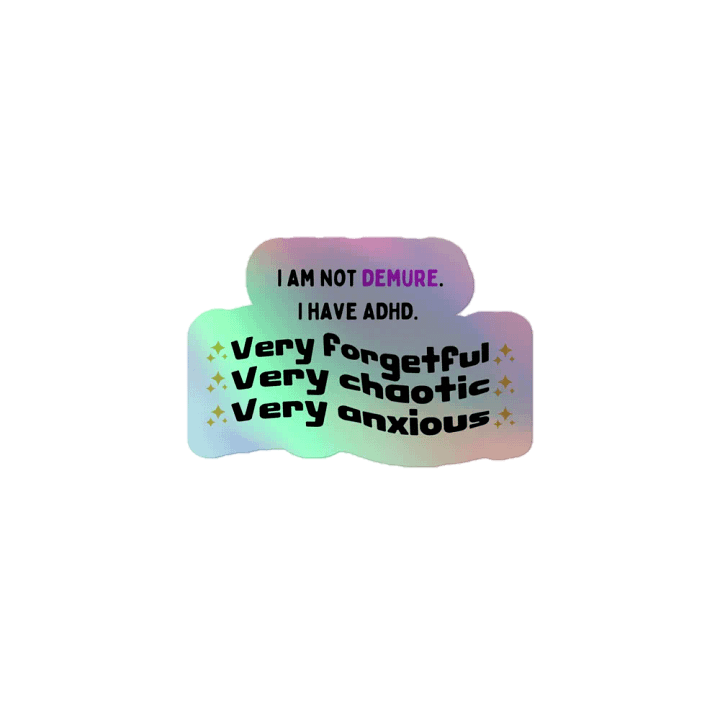 I Am Not Demure ADHD Sticker product image (1)