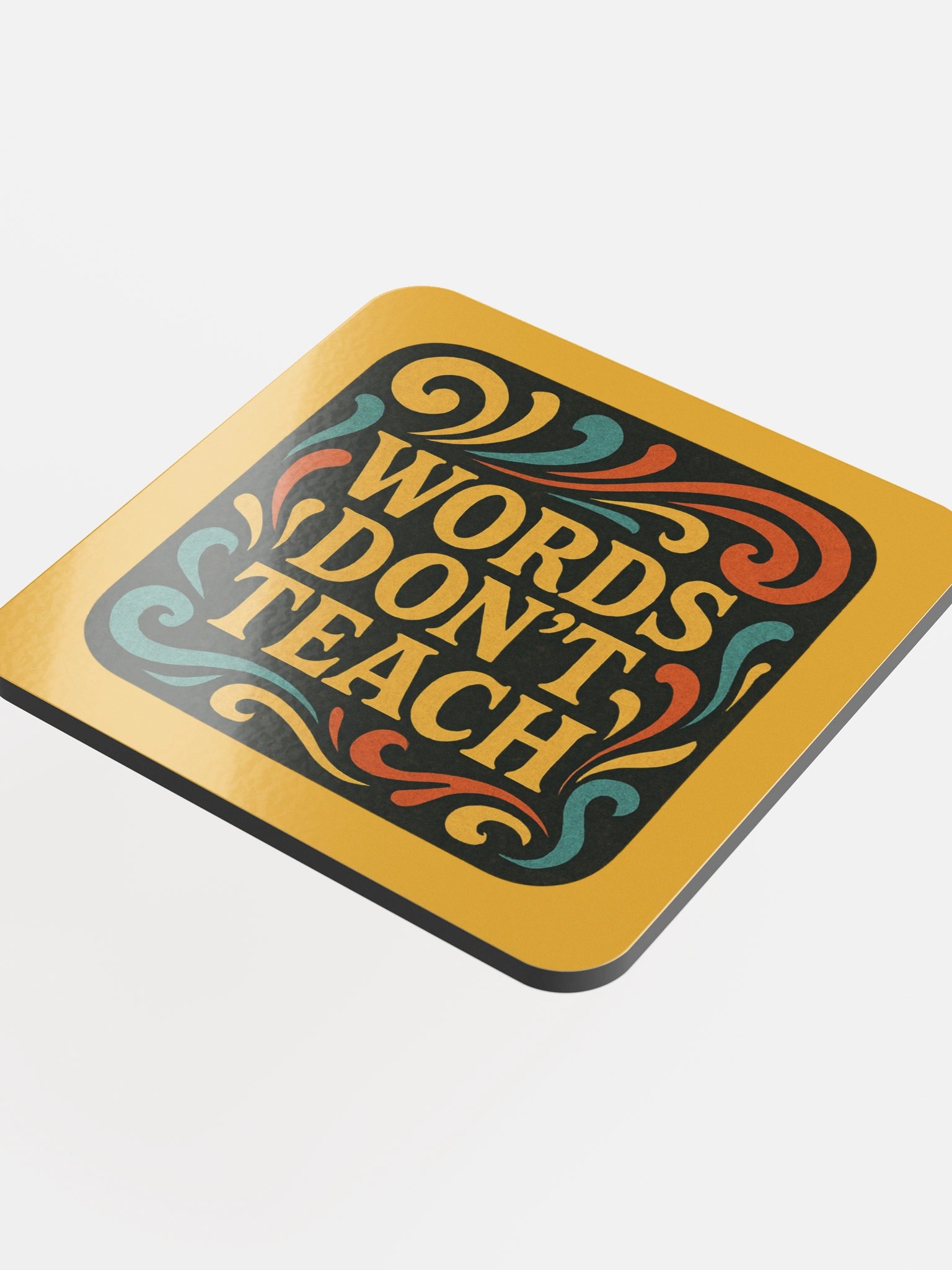 Words Don't Teach - Coaster product image (4)