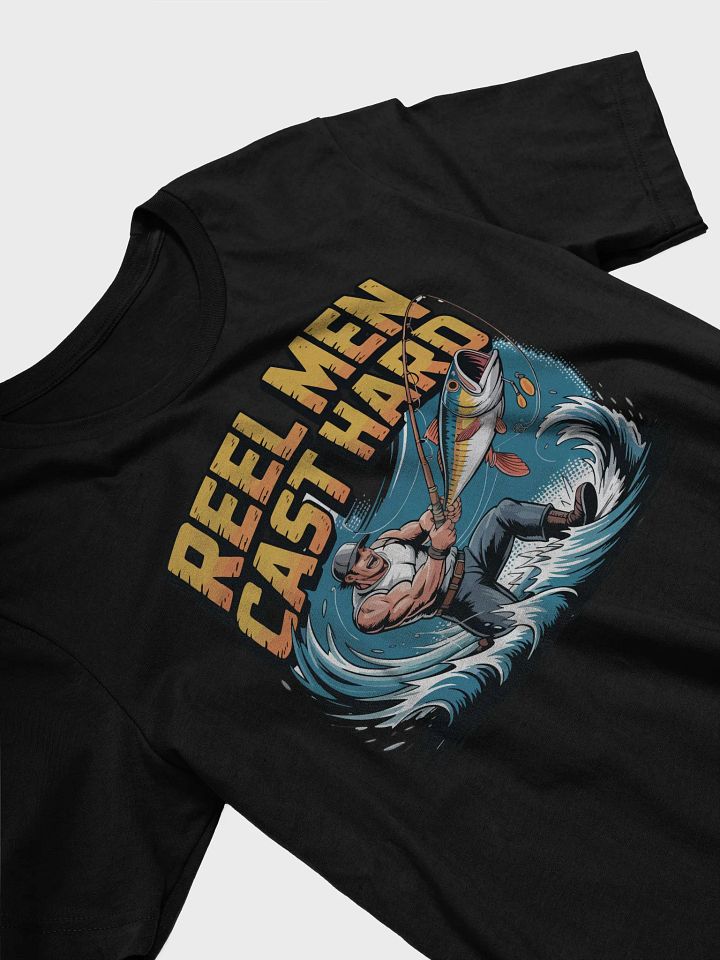 "Reel Men Cast Hard" T-Shirt product image (2)