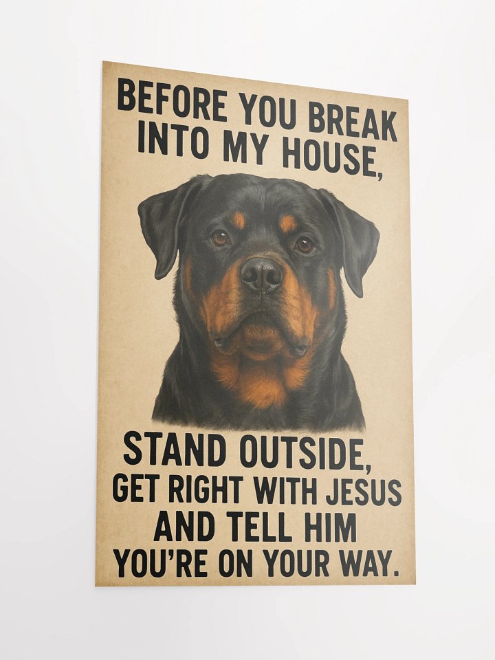 Rottweiler - Before you break into my house, stand outside, get right with Jesus, and tell him you're on your way. product image (4)