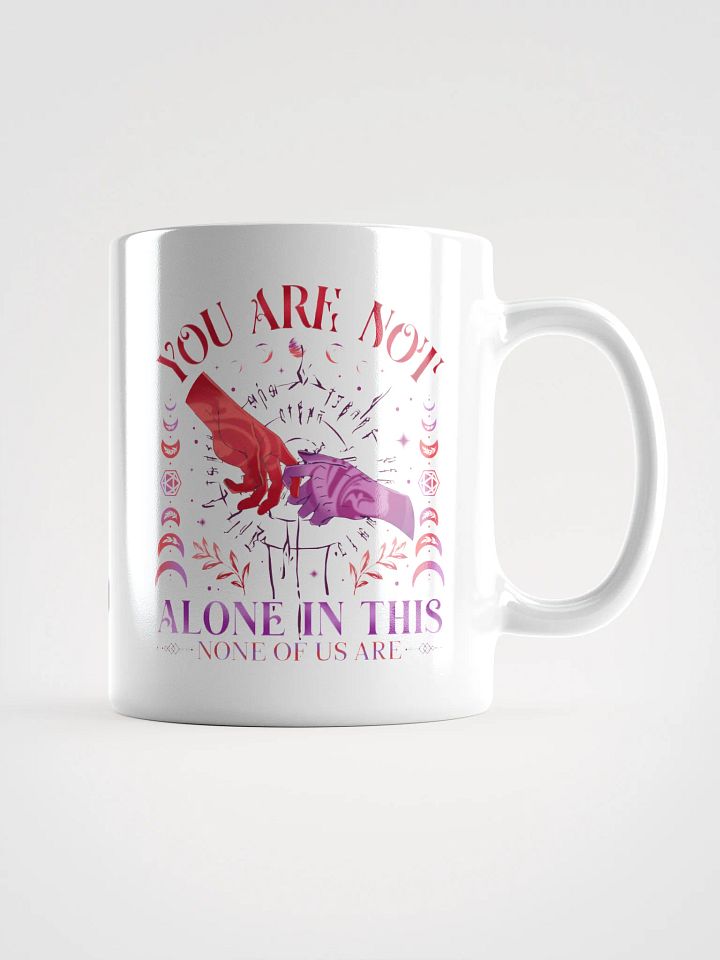 You Are Not Alone Mug product image (1)