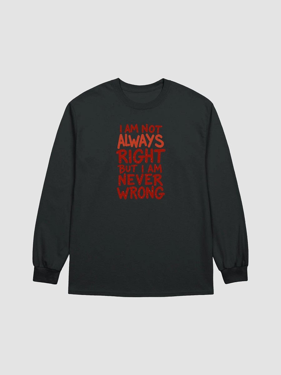 Never Wrong Statement Long Sleeve Tee product image (1)