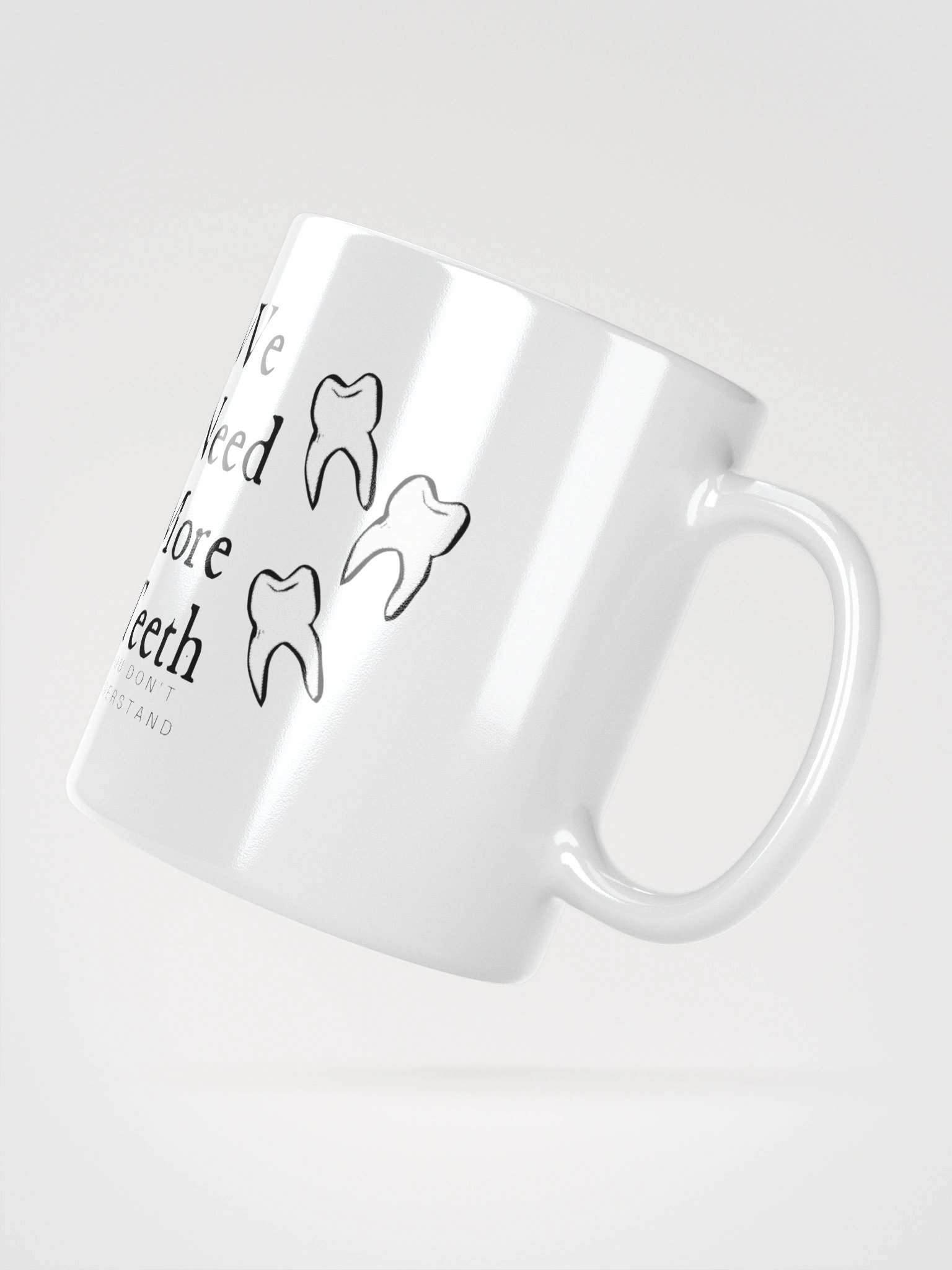 We need more teeth (left hand) product image (2)