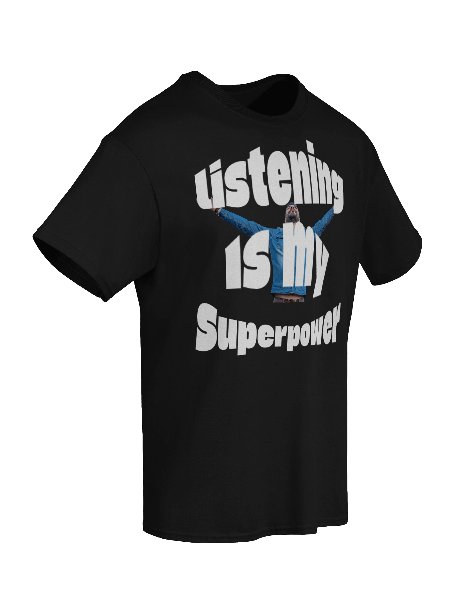 Listening is my SuperpowerT-Shirt product image (2)