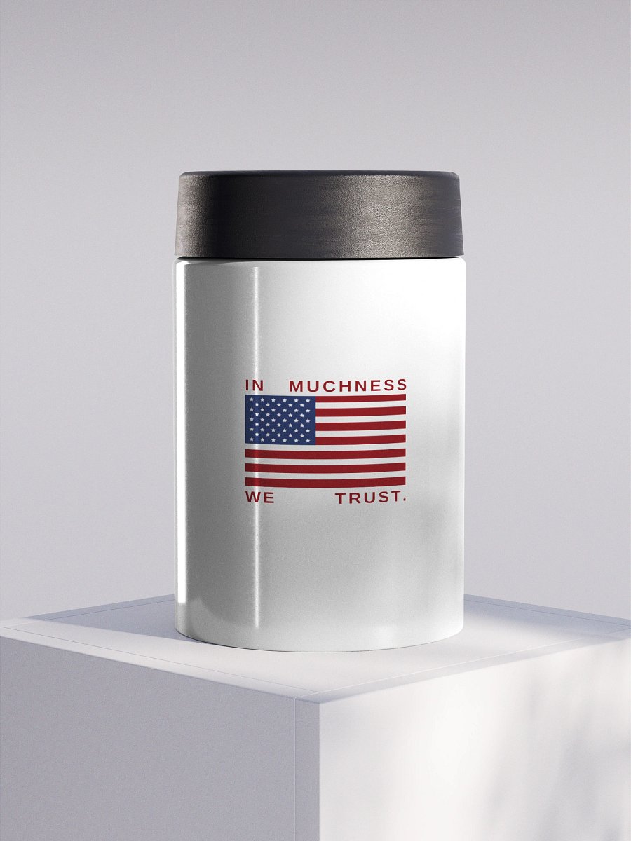 LIMITED EDITION: In Muchness We Trust metal koozie product image (1)