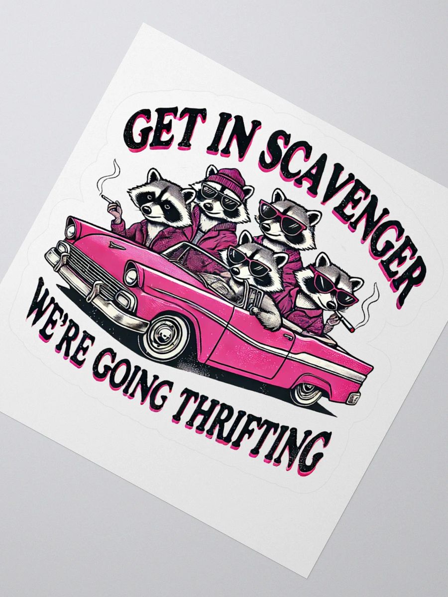 Get In Scavenger We're Going Thrifting Sticker product image (2)