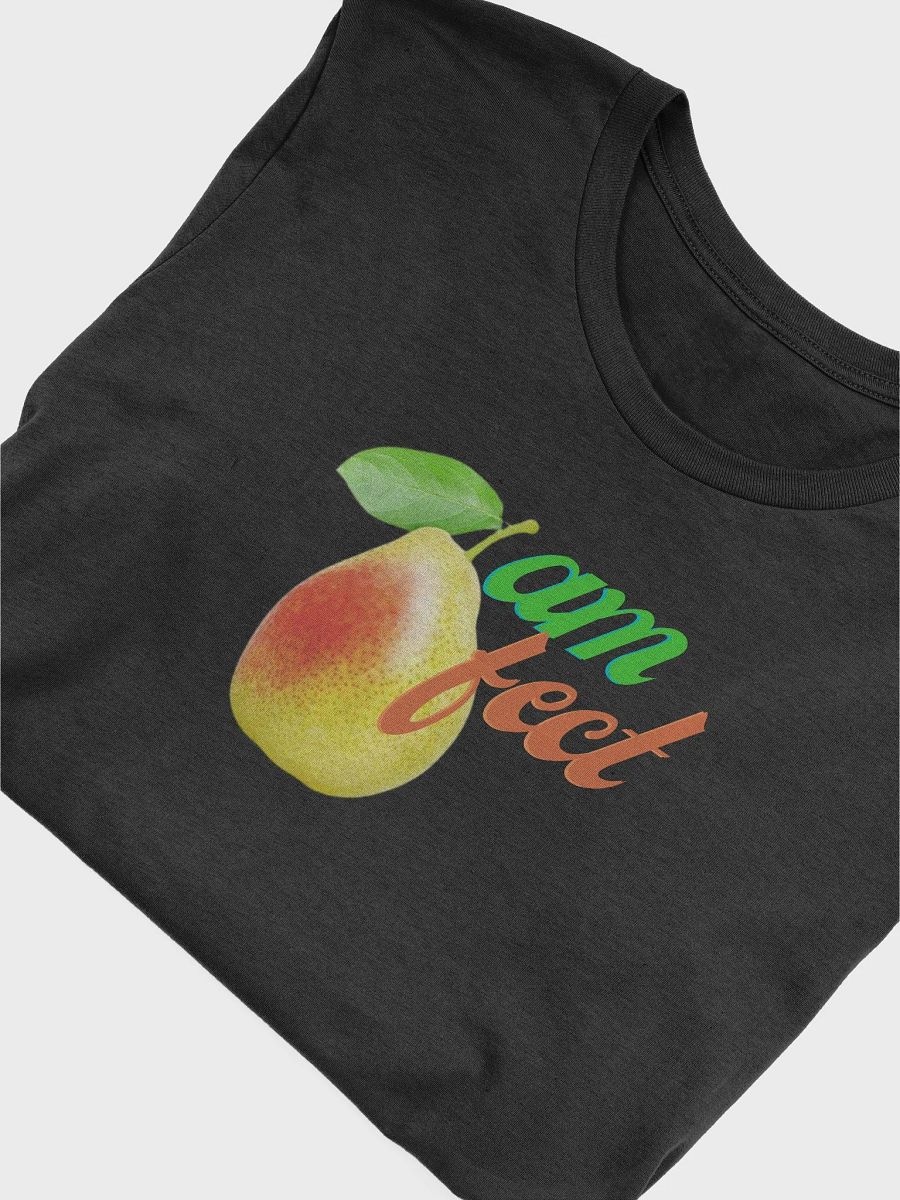 I Am Pear-fect' T-shirt! 🍐 product image (52)
