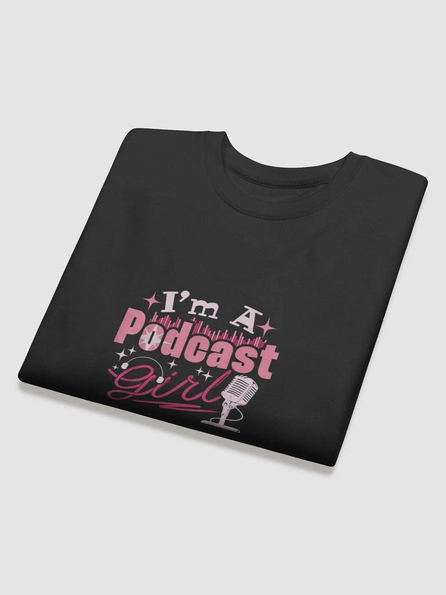 Podcast Girl Vibes Sweatshirt product image (4)