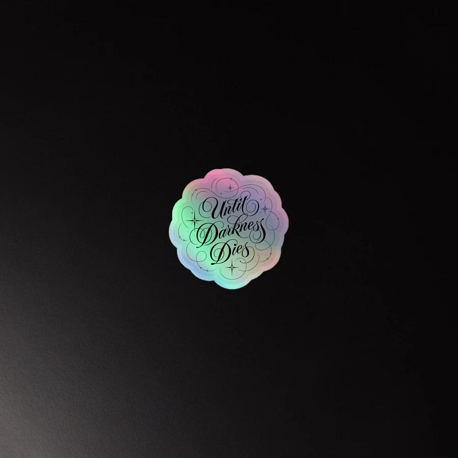 Until Darkness Dies (swirls design) Holographic Sticker product image (3)