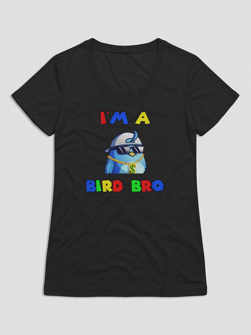 Women's I'm a Bird Bro T-Shirt
