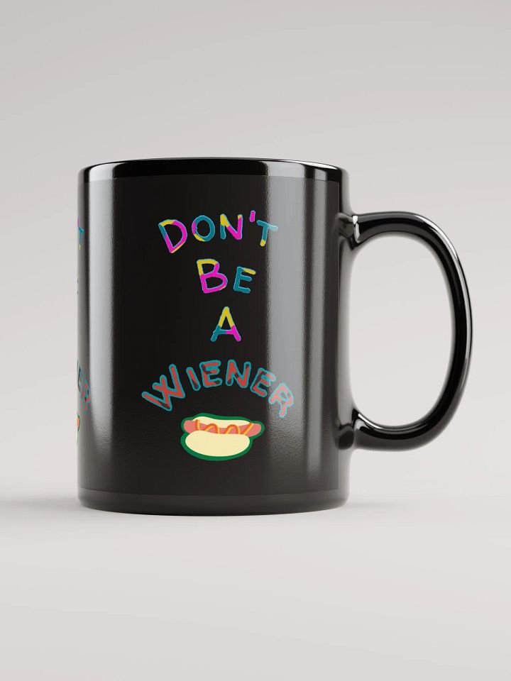 Don't be a Wiener Mug product image (2)