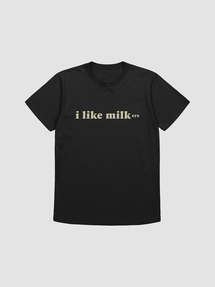 I Like Milk-ers Shirt product image (1)