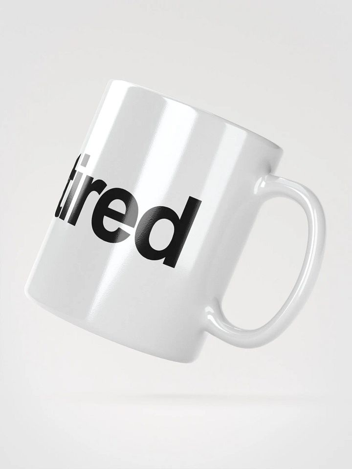 F'n Tired Coffee Cup product image (5)