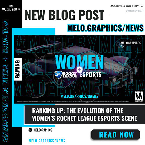 New #rocketleague #blogpost Ranking Up: The Evolution of the Women’s Rocket League Esports Scene by @melographics1 in the #Ma...