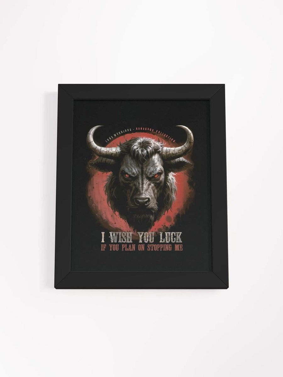 I wish you luck... if you plan on stopping me. product image (2)