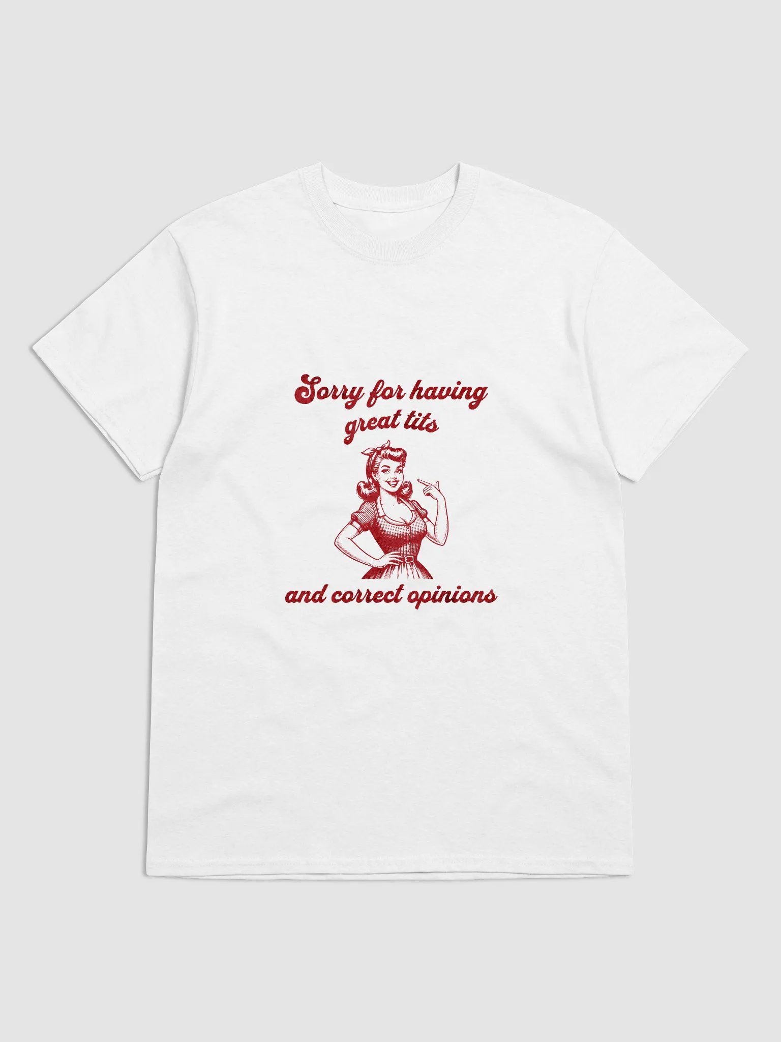 Sorry for Having Great Tits and Correct Opinions T-Shirt product image (3)