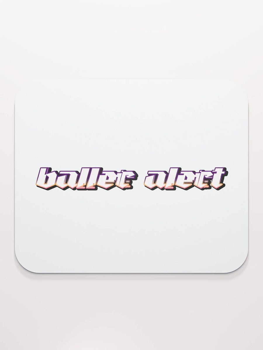 Baller Alert Mouse-style Pad product image (2)