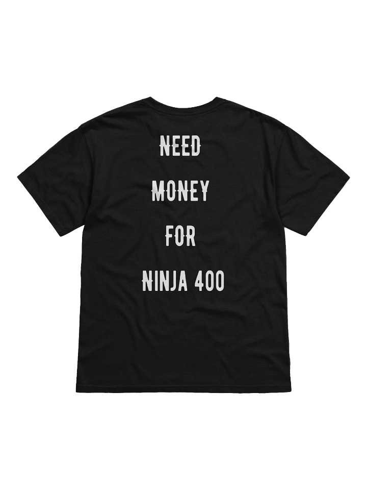 need money for ninja 400 | tee product image (14)