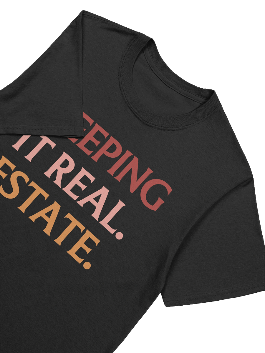Keeping It Real Estate T-Shirt Realtor Gift Funny Real Estate Agent Tee Top product image (5)