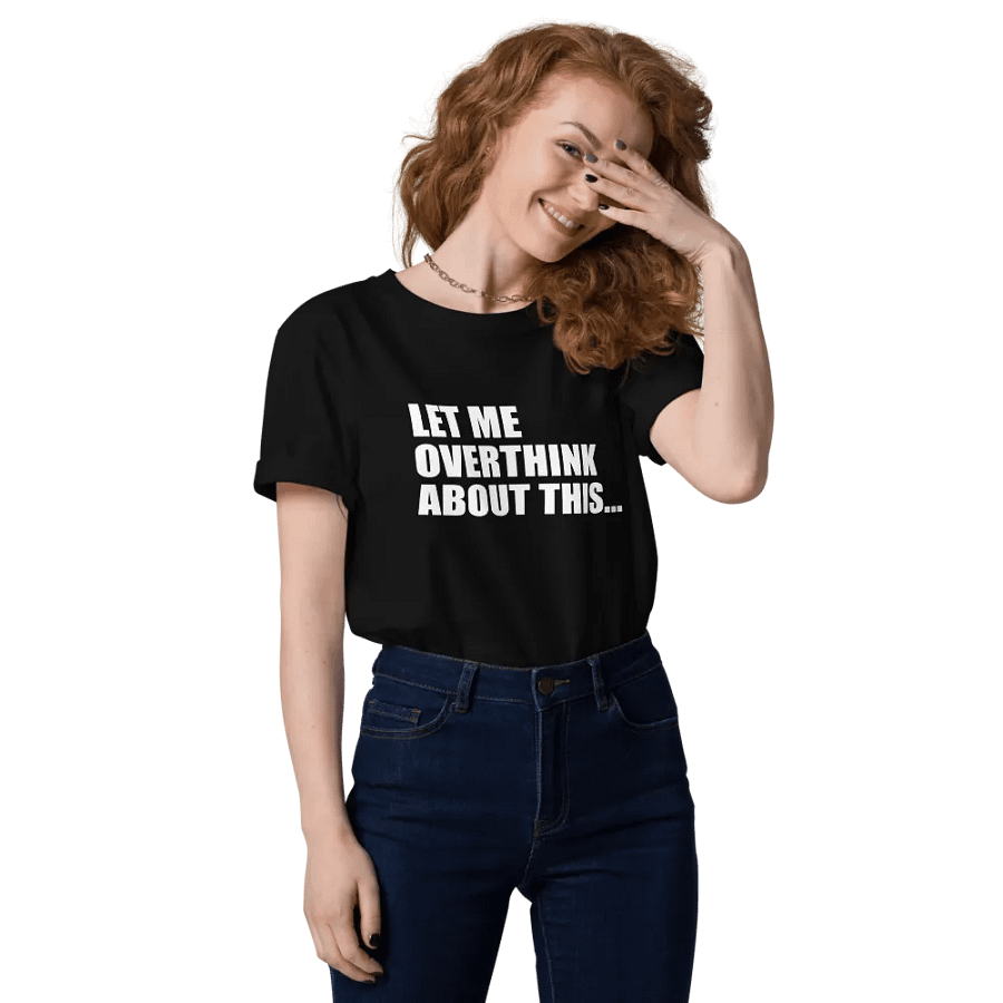 FUNNY LET ME OVERTHINK ABOUT THIS SHIRT FOR MEN WOMEN product image (7)