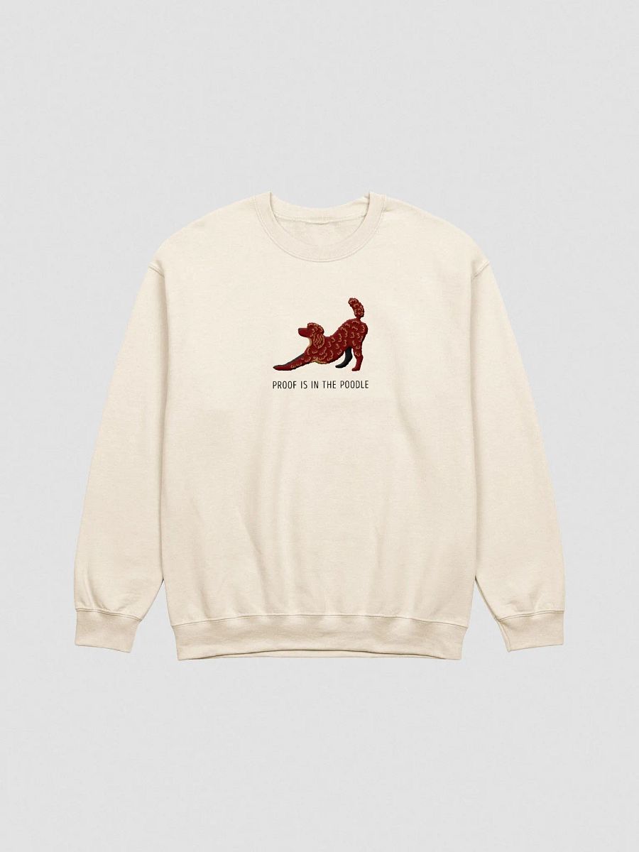 Proof Is in the Poodle Sweatshirt (Embroidered) of a Standard Poodle(Chocolate) product image (4)