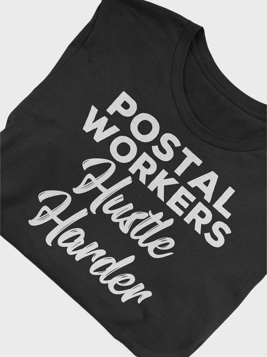 POSTAL WORKERS HUSTLE HARDER UNISEX TEE product image (31)