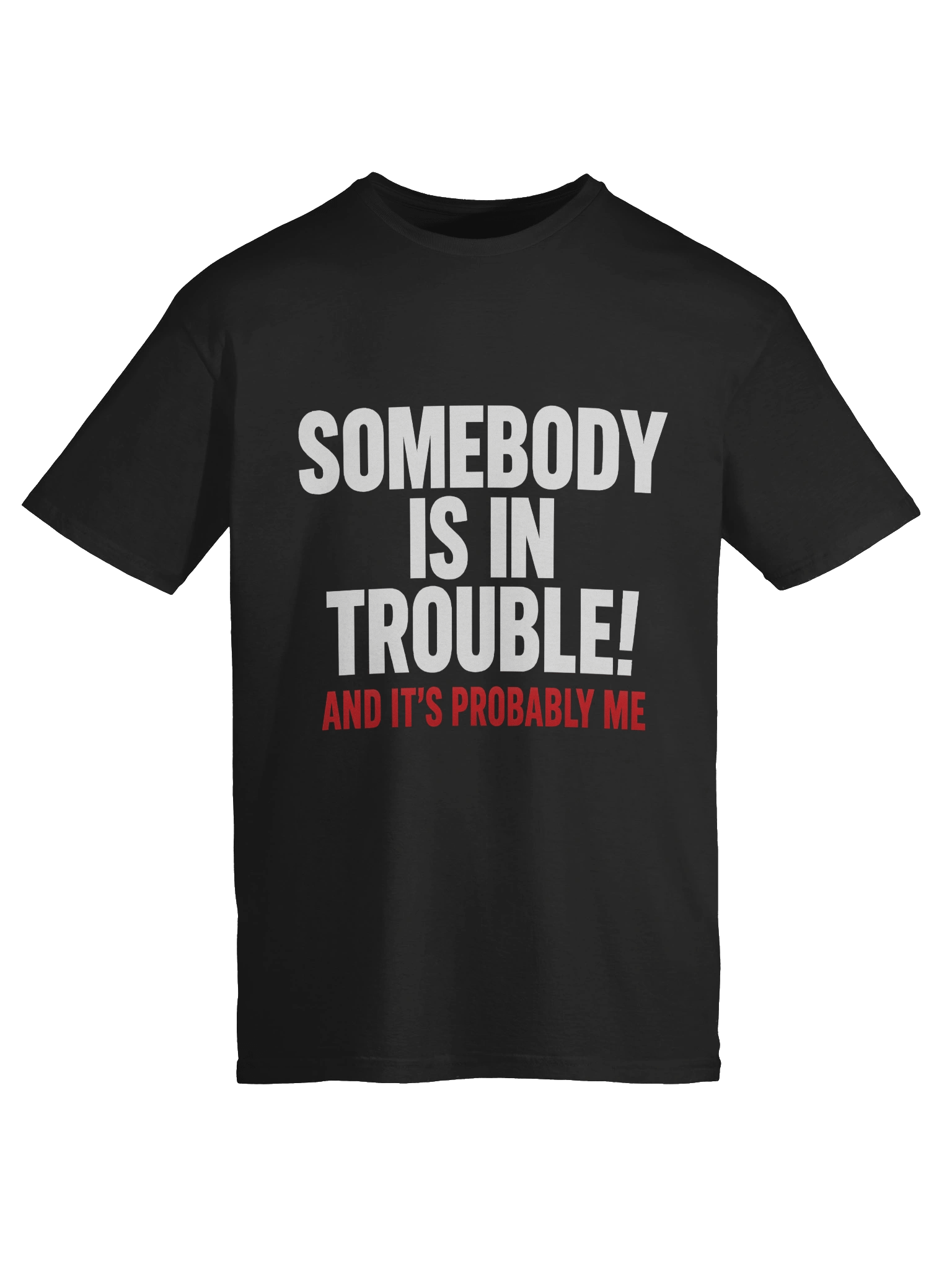 Trouble Maker Unisex T-Shirt product image (75)