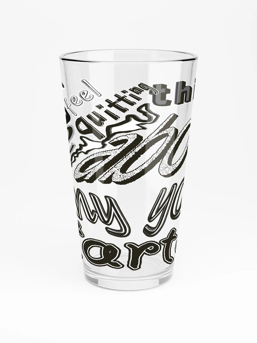When You Feel Like Quitting Think About Why You Started - Shaker Pint Glass product image (3)