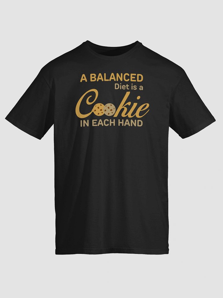 A Balanced Diet Is A Cookie In Each Hand T-Shirt product image (2)