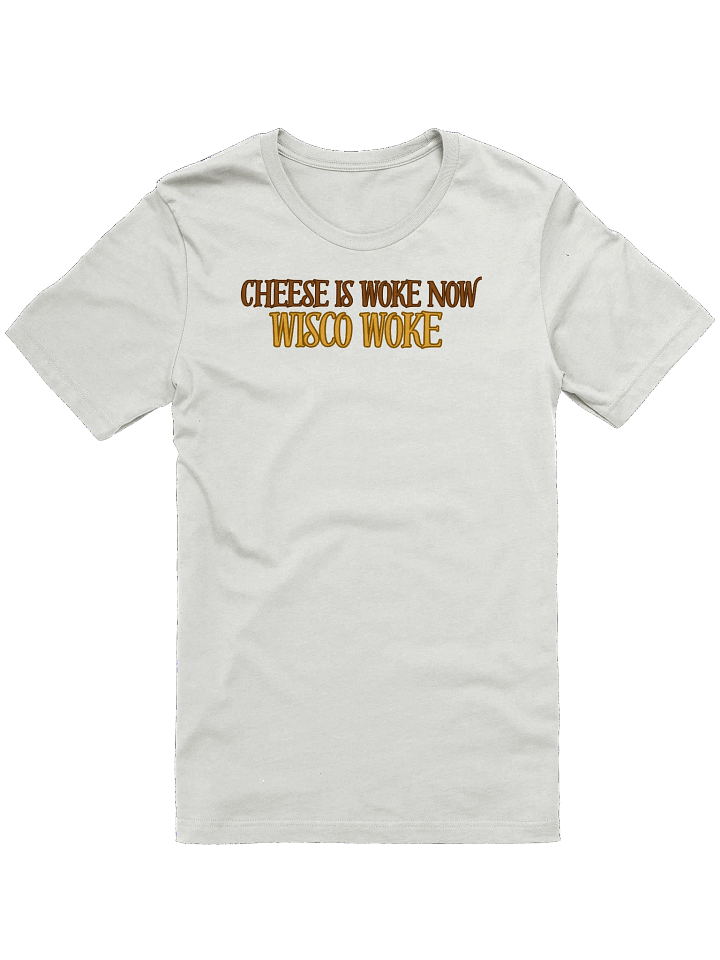 SC Win, Cheese is Woke Now (Words Only), White Tee product image (7)