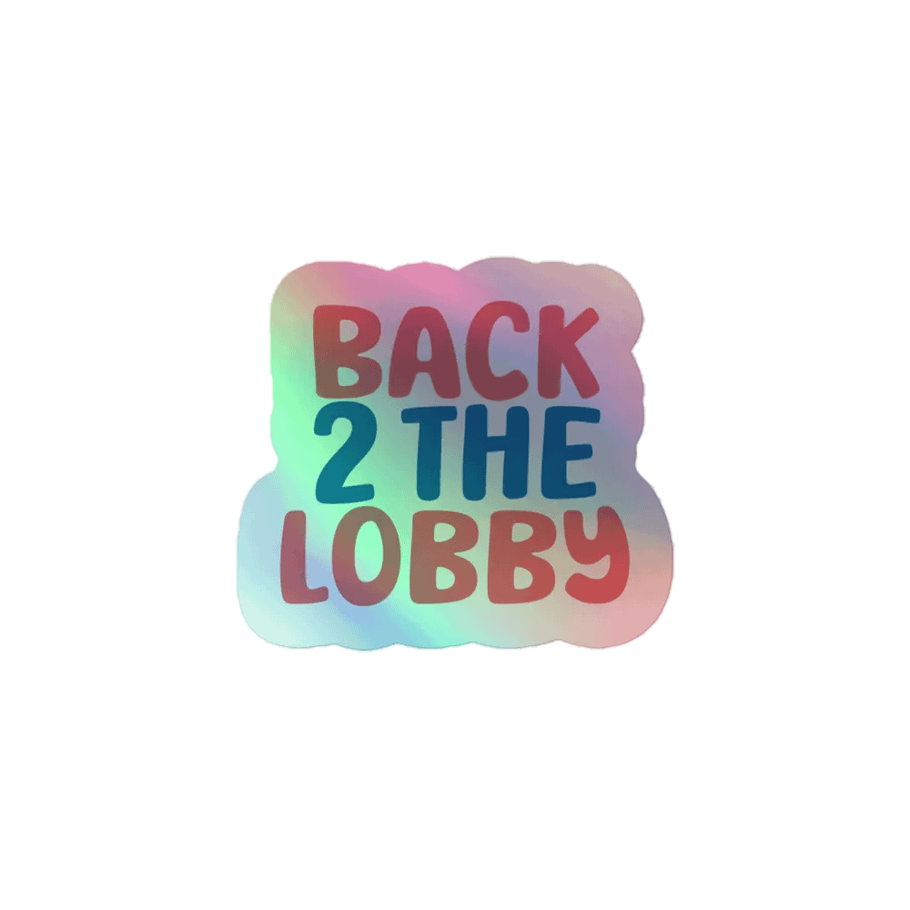 Holographic Sticker - Back 2 The Lobby product image (1)