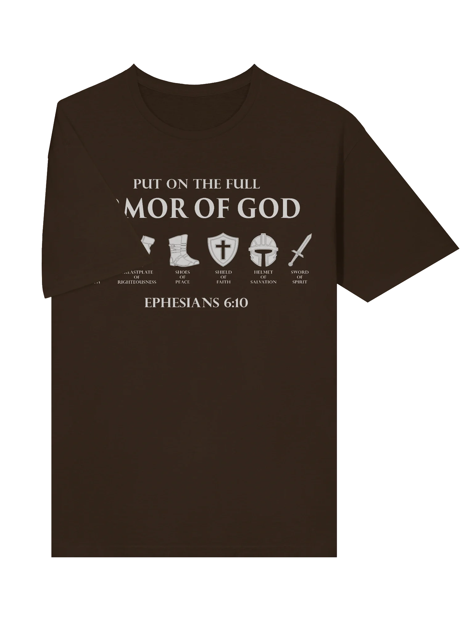 The Armor of God — Ephesians 6:10 - T-Shirt product image (53)