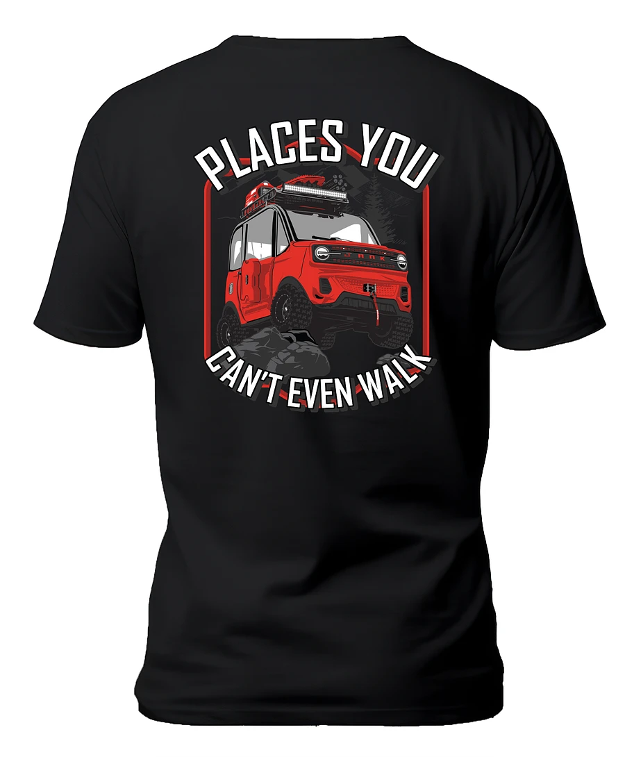 PLACES YOU CAN'T EVEN WALK TEE product image (1)
