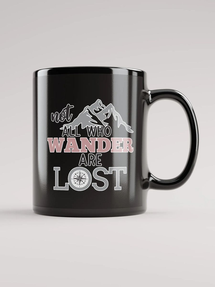 Not All Who Wander Are Lost Black Coffee Mug product image (1)