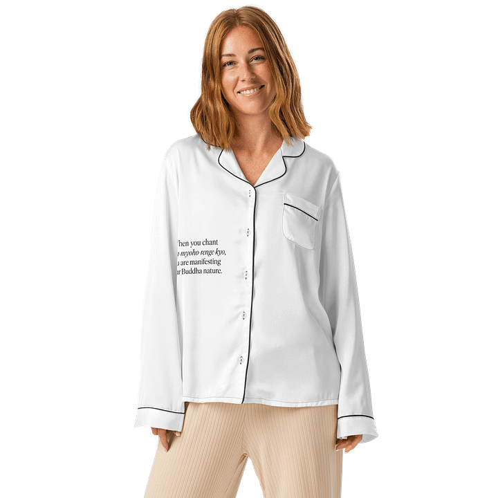 Silky Pajama Top with Nichiren Buddhism Quote – “When you chant Nam-myoho-renge-kyo…” product image (1)