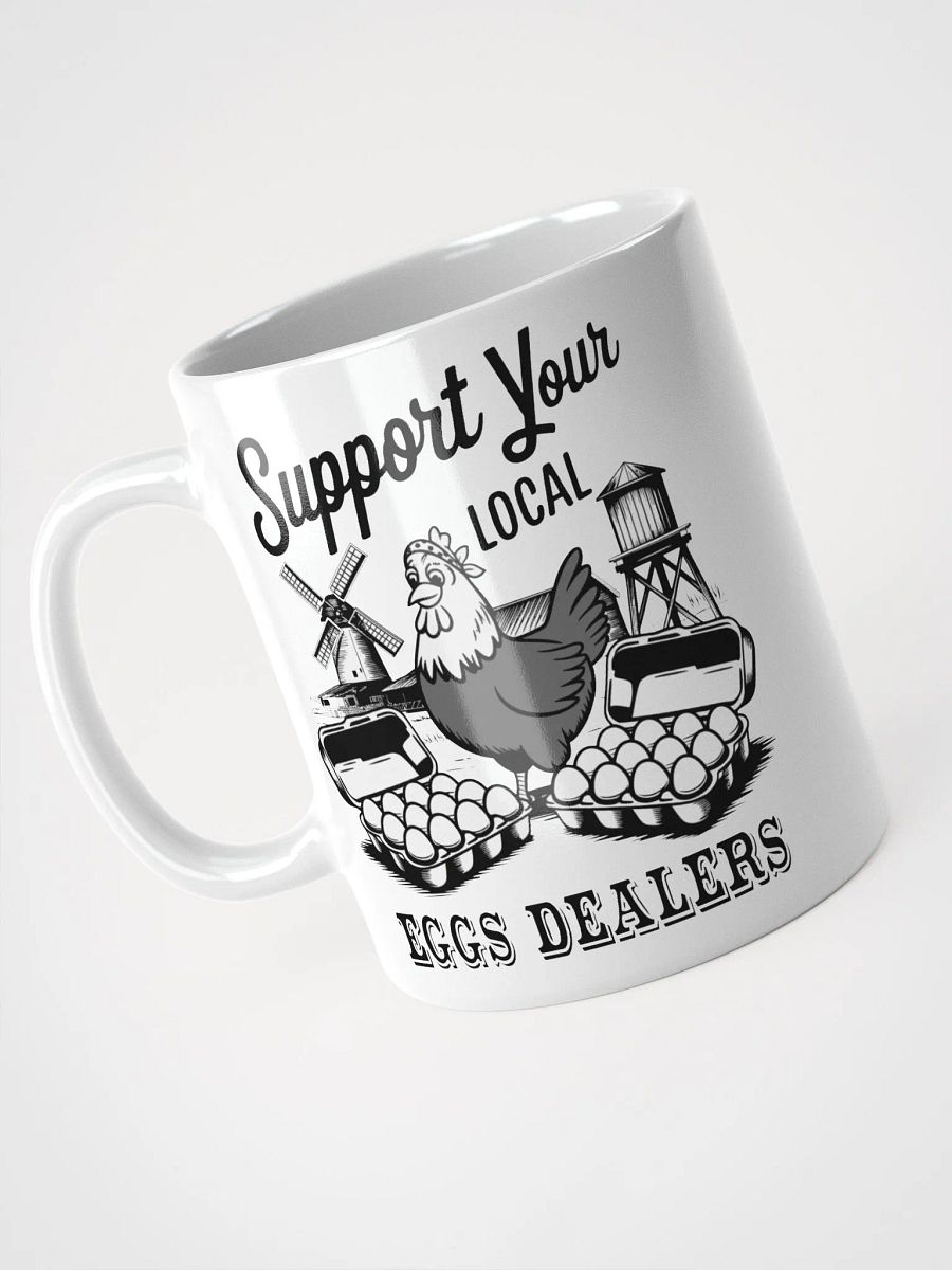 Support Your Local Eggs Dealer Mug product image (3)