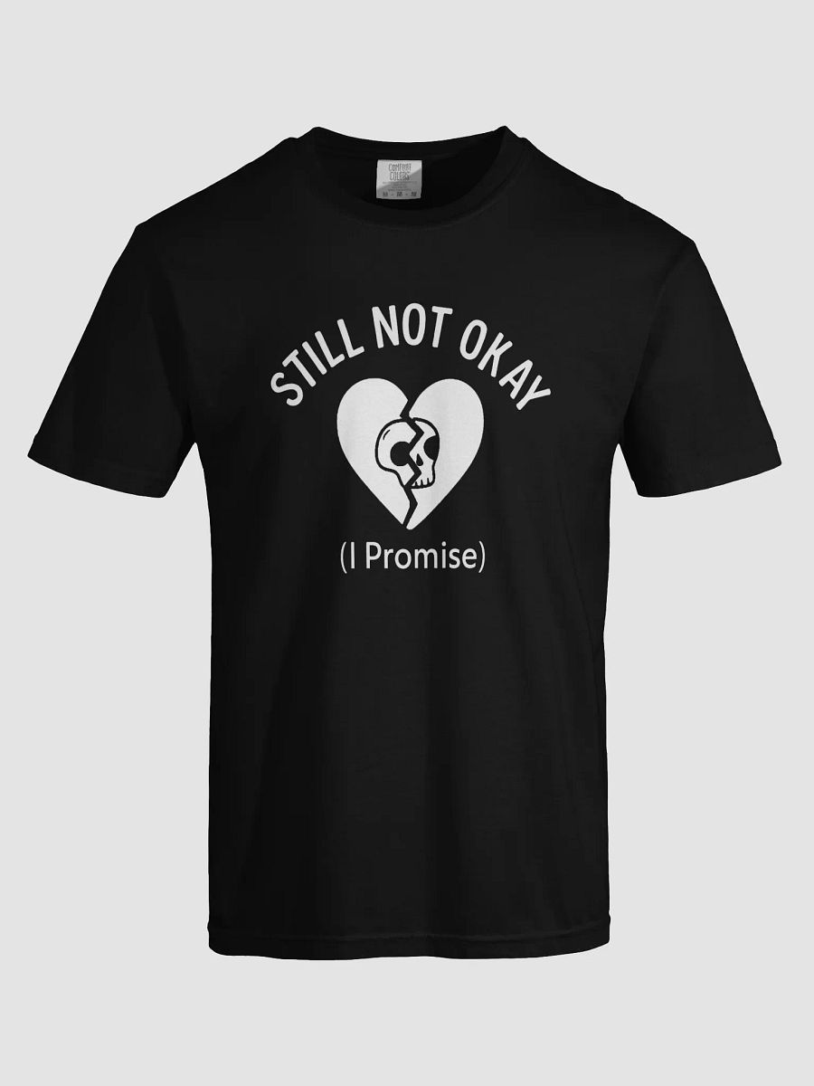 Still Not Okay (I Promise) Tee product image (5)