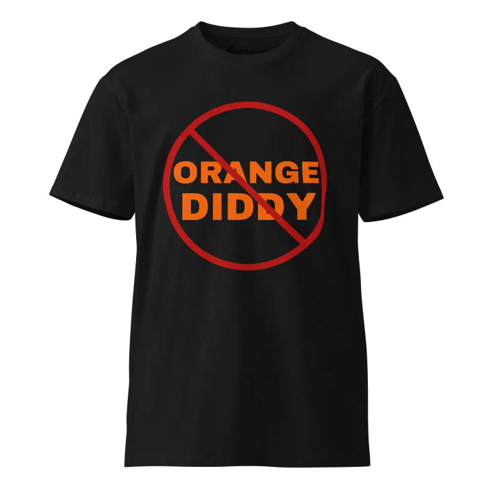 No Orange Diddy - Premium Unisex T-Shirt product image (1)