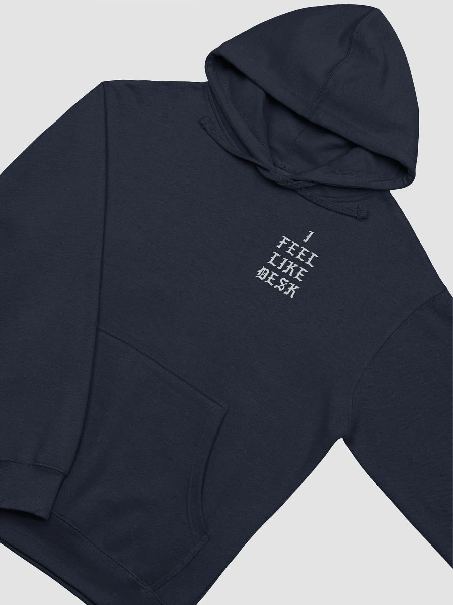 I FEEL LIKE DESK HOODIE product image (12)